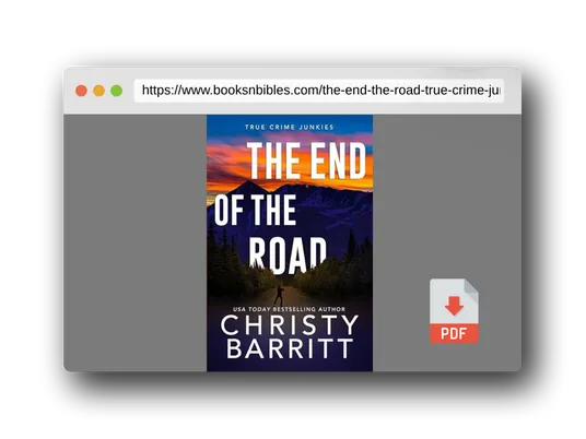 PDF Preview of the book The End of the Road (True Crime Junkies)