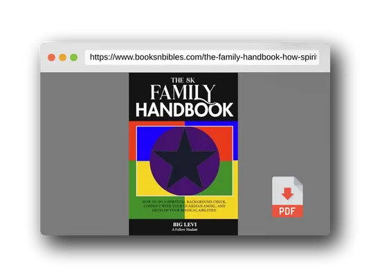 PDF Preview of the book The 8K Family Handbook: How to do a Spiritual Background Check, Connect with Your Guardian Angel, and Develop Your Magical Abilities