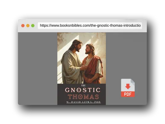 PDF Preview of the book The Gnostic Thomas: An Introduction to the Gospel of Thomas