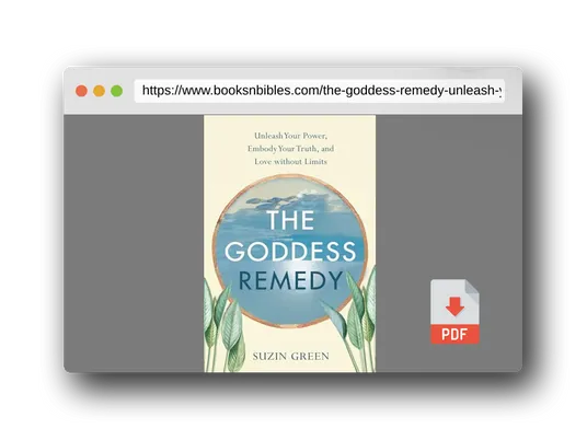 PDF Preview of the book The Goddess Remedy: Unleash Your Power, Embody Your Truth, and Love without Limits