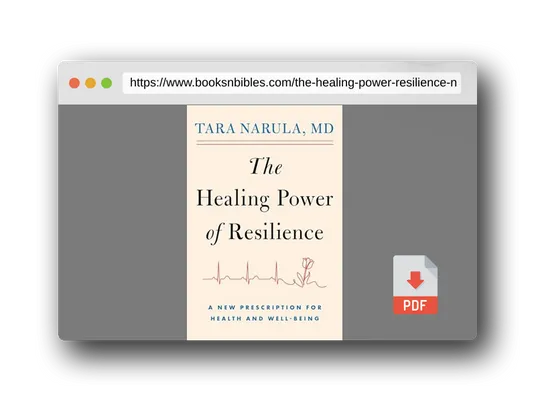 PDF Preview of the book The Healing Power of Resilience: A New Prescription for Health and Well-Being