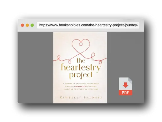 PDF Preview of the book The Heartestry Project: A Journey of Awakening, Woven From a Trail of Unexpected Hearts That Taught Me to See Love in Everything