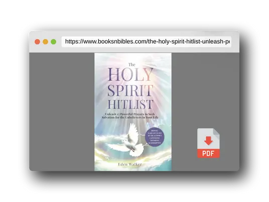 PDF Preview of the book The Holy Spirit Hitlist: Unleash 15 Powerful Prayers to Seek Salvation for the Unbelievers in Your Life (PREPARE TO BE LEFT IN AWE BY THE AUTHOR'S CAPTIVATING TESTIMONY OF REDEMPTION)