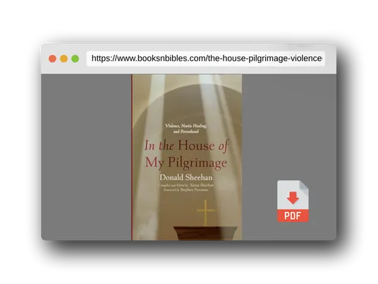 PDF Preview of the book In the House of My Pilgrimage: Violence, Noetic Healing, and Personhood