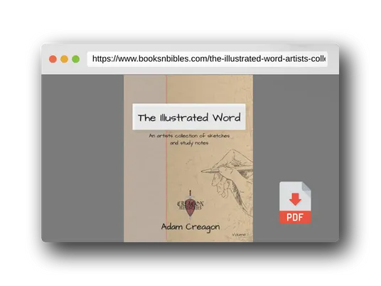 PDF Preview of the book The Illustrated Word: An Artists Collection of Sketches and Study Notes
