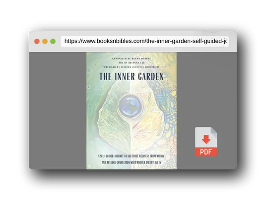 PDF Preview of the book The Inner Garden: A self-guided journey to cultivate wellness from within and restore connection with Mother Earth's gifts