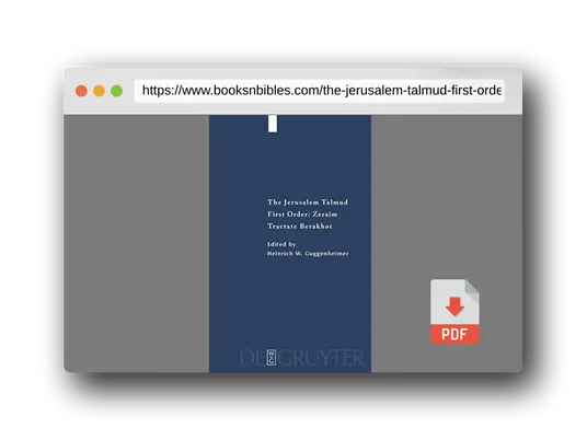 PDF Preview of the book The Jerusalem Talmud: First Order: Zeraim Tractate Berakhot (Studia Judaica, Bd. 18) (Studia Judaica, 18)