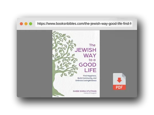 PDF Preview of the book The Jewish Way to a Good Life: Find Happiness, Build Community, and Embrace Lovingkindness