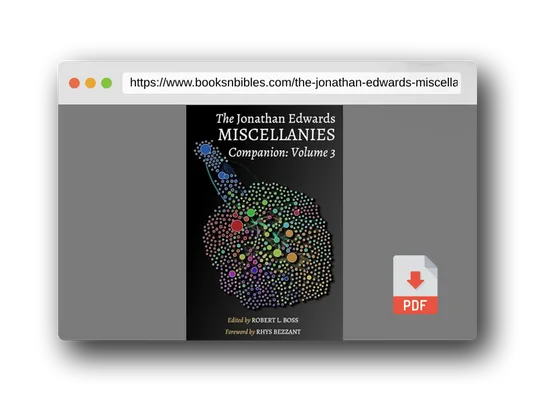 PDF Preview of the book The Jonathan Edwards Miscellanies Companion: Volume 3 (The Jonathan Edwards Miscellanies Companions)