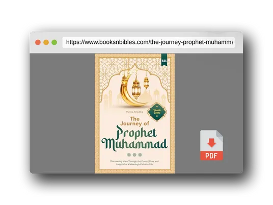 PDF Preview of the book The Journey of Prophet Muhammad: Discovering Islam Through the Quran | Duas and Insights for a Meaningful Muslim Life - Islamic Books