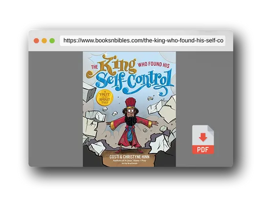 PDF Preview of the book The King Who Found His Self-Control (A Fruit-of-the-Spirit Tale)