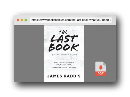 PDF Preview of the book The Last Book: What You Need to Know About Revelation, the Rapture, and the End Times