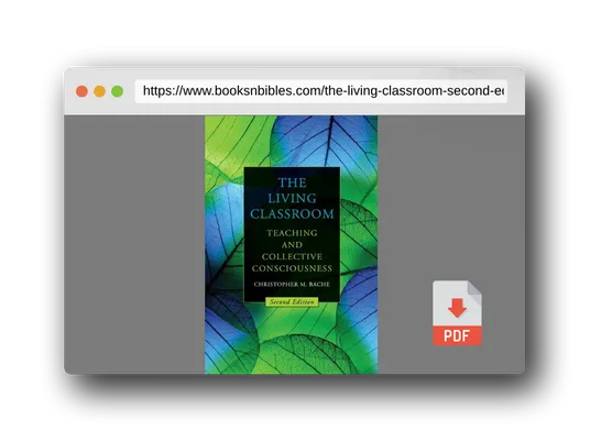 PDF Preview of the book The Living Classroom, Second Edition: Teaching and Collective Consciousness