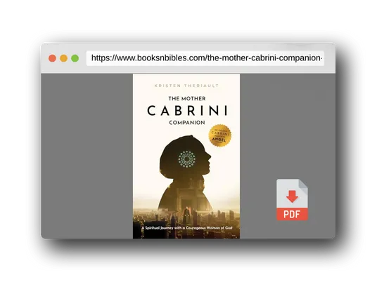 PDF Preview of the book The Mother Cabrini Companion: A Spiritual Journey with a Courageous Woman of God