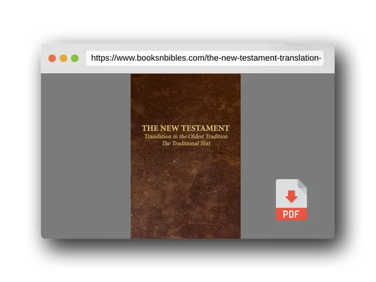 PDF Preview of the book The New Testament - Translation in the Oldest Tradition: The Traditional Text