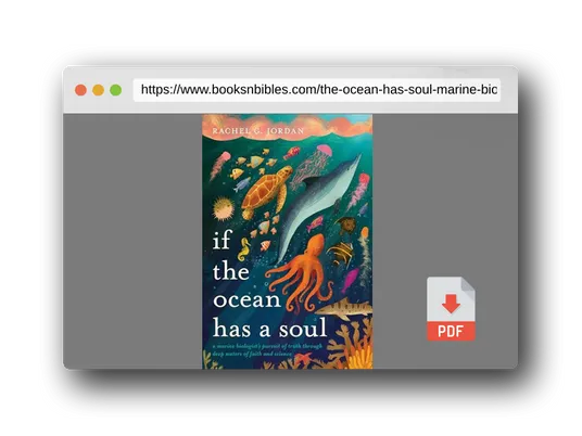 PDF Preview of the book If the Ocean Has a Soul: A Marine Biologist's Pursuit of Truth through Deep Waters of Faith and Science