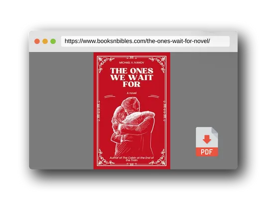 PDF Preview of the book The Ones We Wait For: A Novel