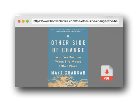 PDF Preview of the book The Other Side of Change: Who We Become When Life Makes Other Plans