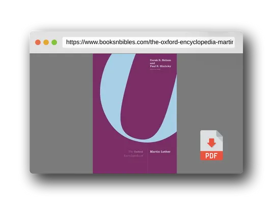 PDF Preview of the book The Oxford Encyclopedia of Martin Luther: 3-Volume Set