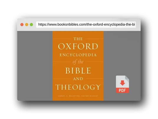 PDF Preview of the book The Oxford Encyclopedia of the Bible and Theology: Two-Volume Set (Oxford Encyclopedias of the Bible)