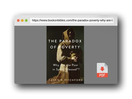 PDF Preview of the book The Paradox of Poverty: Why Are the Poor in Spirit “Blessed”?