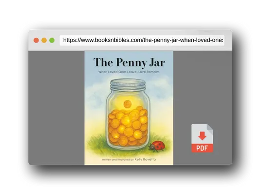 PDF Preview of the book The Penny Jar: When Loved Ones Leave, Love Remains