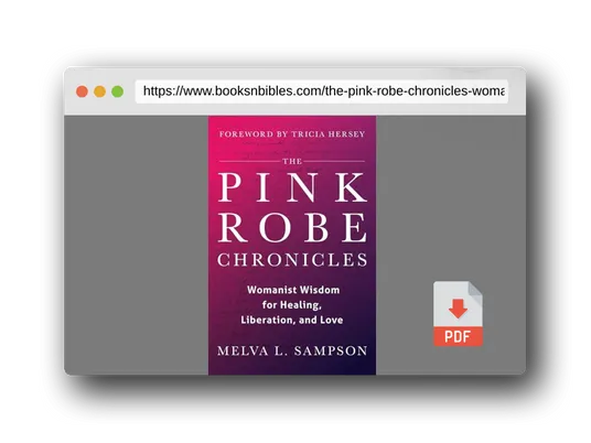 PDF Preview of the book The Pink Robe Chronicles: Womanist Wisdom for Healing, Liberation, and Love