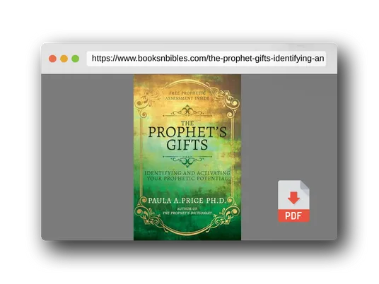 PDF Preview of the book The Prophet's Gifts: Identifying and Activating Your Prophetic Potential