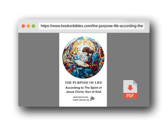PDF Preview of the book The Purpose of Life: According to The Spirit of Jesus Christ, Son of God