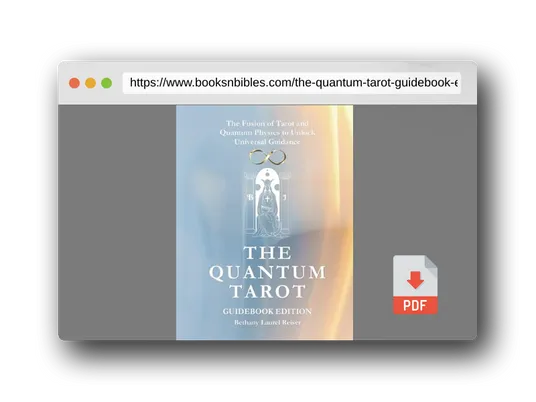 PDF Preview of the book The Quantum Tarot ~ Guidebook Edition: The Fusion of Tarot and Quantum Physics to Unlock Universal Guidance