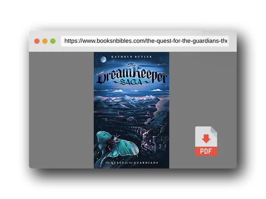 PDF Preview of the book The Quest for the Guardians (The Dream Keeper Saga Book 4), Volume 4