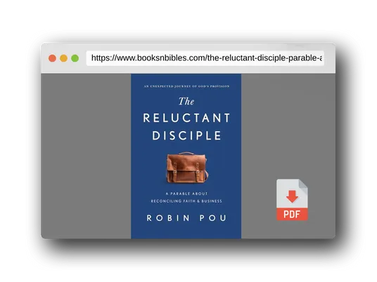 PDF Preview of the book The Reluctant Disciple: A Parable about Reconciling Faith and Business