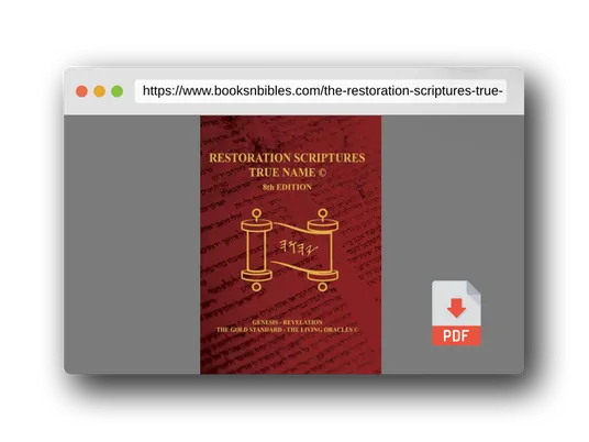 PDF Preview of the book The Restoration Scriptures True Name Eighth Edition-Genesis-Revelation: The Living Oracles-The Gold Standard