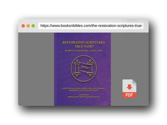 PDF Preview of the book THE RESTORATION SCRIPTURES TRUE NAME EIGHTH EDITION STUDY GUIDE: A Study Tool For The Restoration Scriptures True Name Eighth Edition