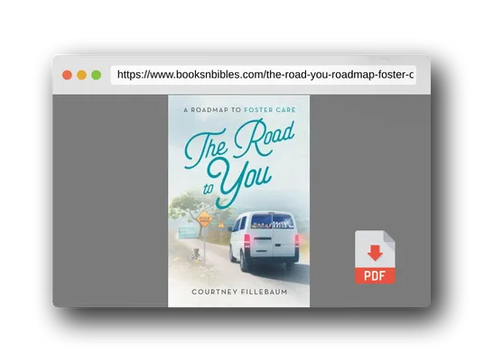 PDF Preview of the book The Road to You: A Roadmap to Foster Care