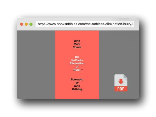 PDF Preview of the book The Ruthless Elimination of Hurry: How to Stay Emotionally Healthy and Spiritually Alive in the Chaos of the Modern World