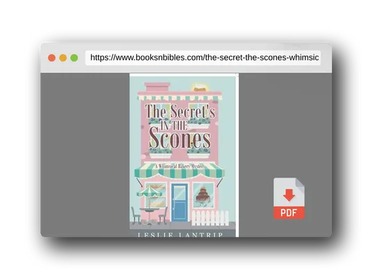 PDF Preview of the book The Secret's in the Scones: A Whimsical Bakery Mystery