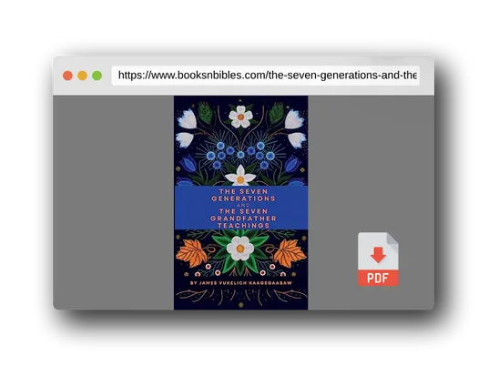 PDF Preview of the book The Seven Generations and The Seven Grandfather Teachings