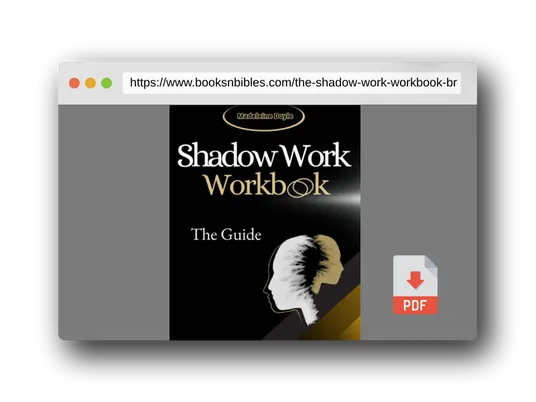 PDF Preview of the book The Shadow Work Workbook: Break Down Barriers & Look Inside Your Darkest Corners. Discover & Heal Your Inner Child. Cleanse Your Emotions & Live Life to the Fullest - Your Guide with Prompts
