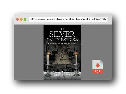 PDF Preview of the book The Silver Candlesticks: A Novel of the Spanish Inquisition