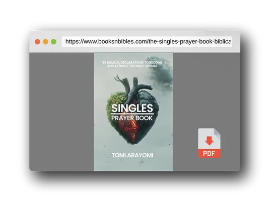 PDF Preview of the book The Singles Prayer Book: 50 Biblical Declarations to Become and Attract the Right Spouse (Declarations for Breakthrough)