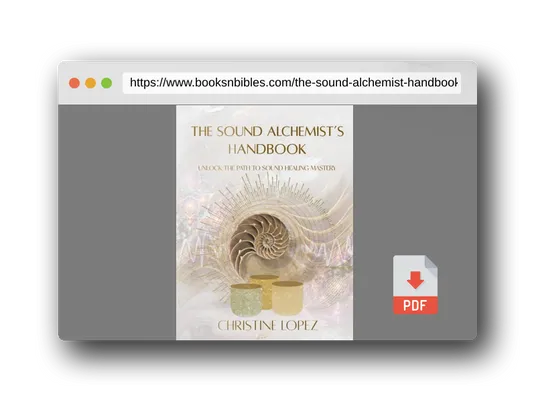 PDF Preview of the book The Sound Alchemist's Handbook: Unlocking the Path to Sound Healing Mastery