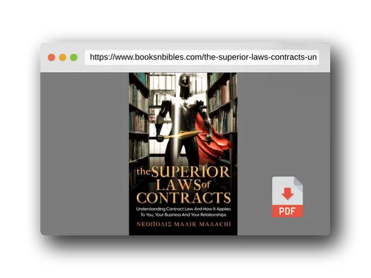 PDF Preview of the book THE SUPERIOR LAWS OF CONTRACTS: Understanding Contract Law and How It Applies To You, Your Business, And Your Relationships
