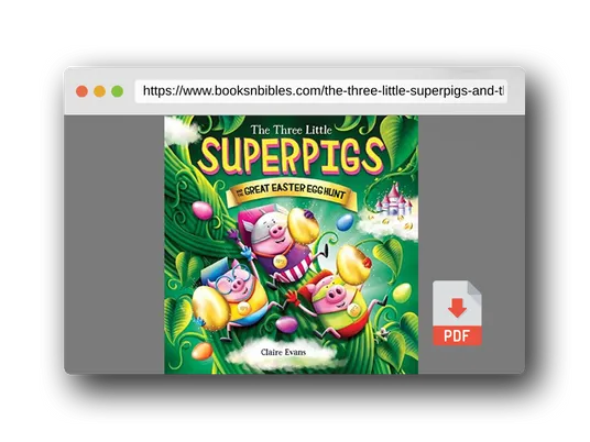 PDF Preview of the book The Three Little Superpigs and the Great Easter Egg Hunt