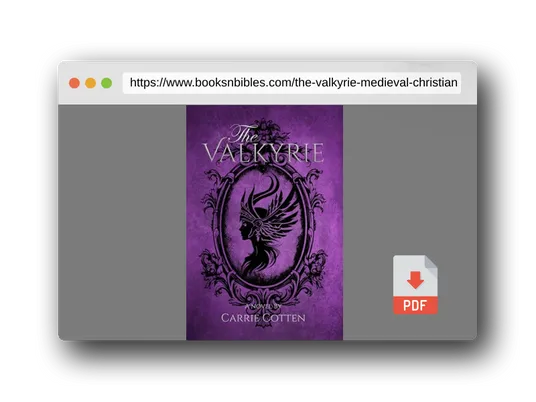 PDF Preview of the book The Valkyrie: A Medieval Christian Fiction (Book 4) (The Huntress: Medieval Christian Fiction)