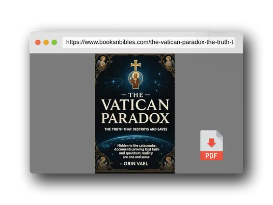 PDF Preview of the book THE VATICAN PARADOX The Truth That Destroys and Saves