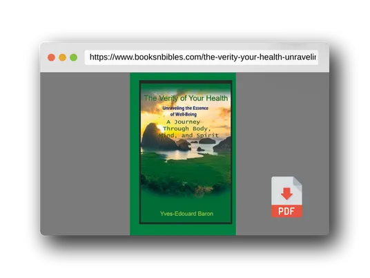 PDF Preview of the book The Verity of Your Health: Unraveling the Essence of Well-Being: A Journey Through Body, Mind, and Spirit (Health-Verity-Vibration)