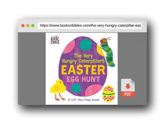 PDF Preview of the book The Very Hungry Caterpillar's Easter Egg Hunt: A Lift-the-Flap-Book (World of Eric Carle)