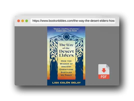 PDF Preview of the book The Way of the Desert Elders: How the Wisdom of Ancient Christians Sustains Us Today