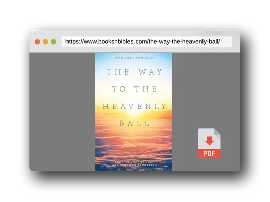 PDF Preview of the book The Way to the Heavenly Ball